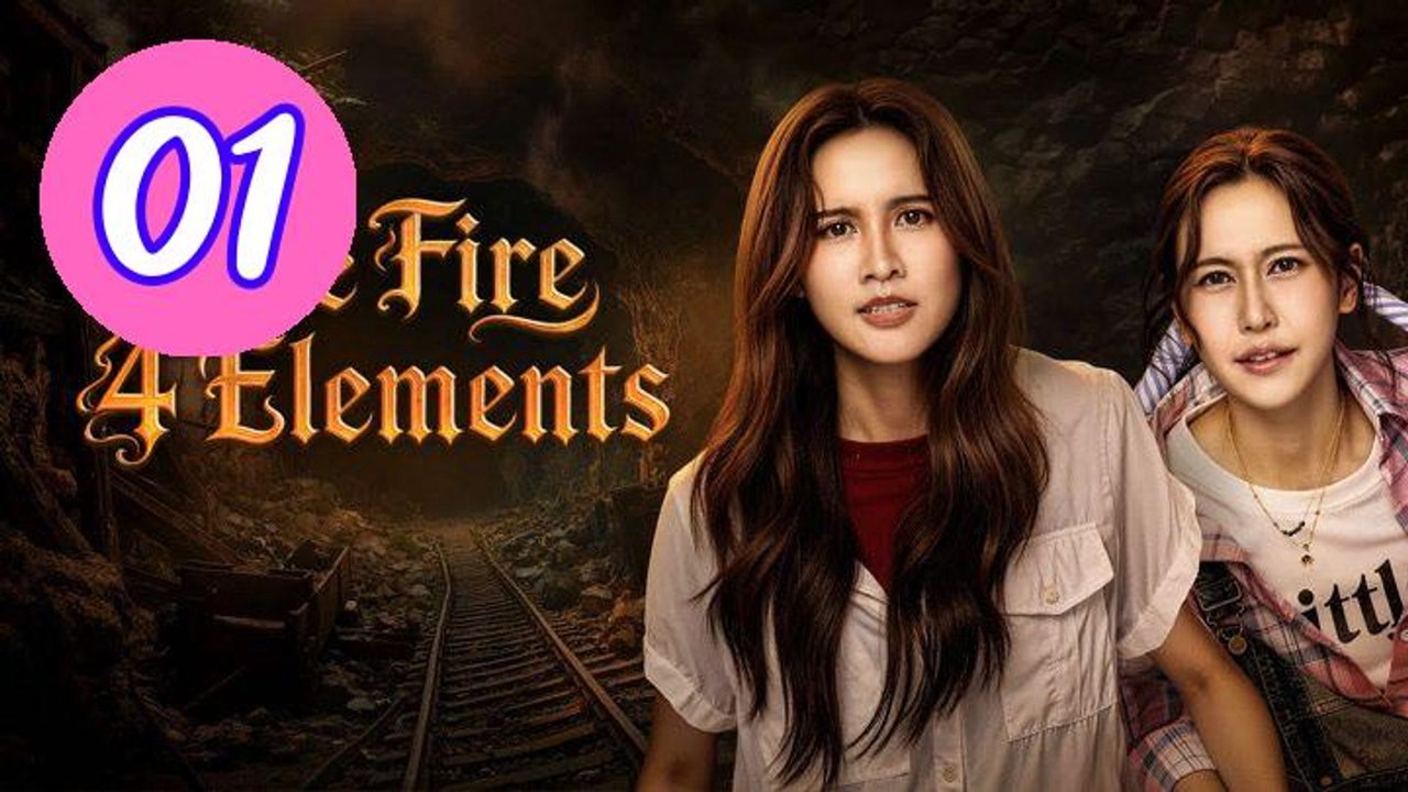 The Fire 4 Elements Episode 1 Engsub