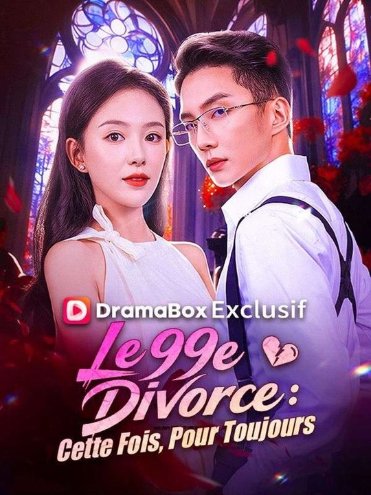 Le 99e divorce : cette fois, pour toujours film complet