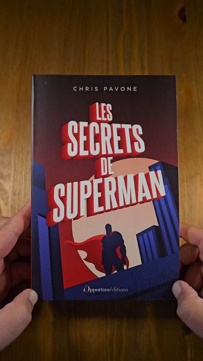 Je viens de lire le livre Les Secrets de Superman