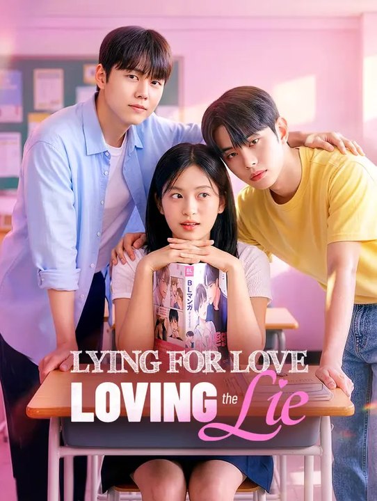 Lying for love, loving the lie | komplette serie | short drama deutsch