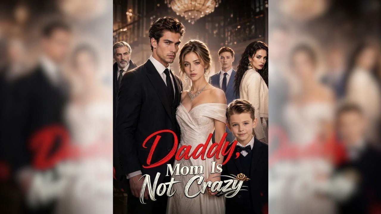 Daddy, Mom Is Not Crazy Full Movie (New Drama)