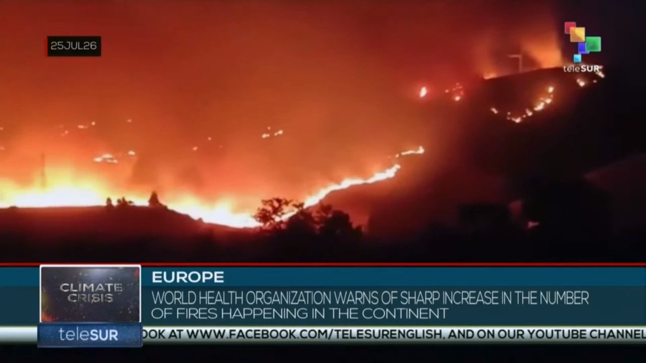 World Health Organization warns of increase in the number of fires happening in Europe