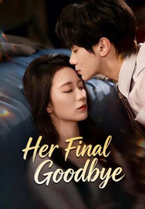 Her Final Goodbye | Full Series | Short Drama English