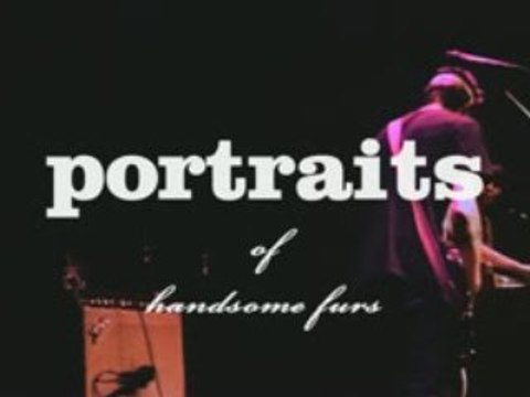 Portraits of Handsome Furs