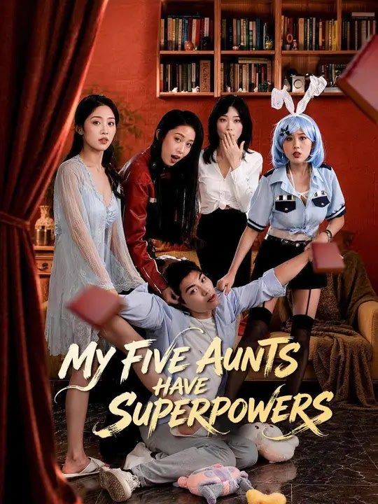My Five Aunts Have Superpowers - Part 1/2 | Romance Drama