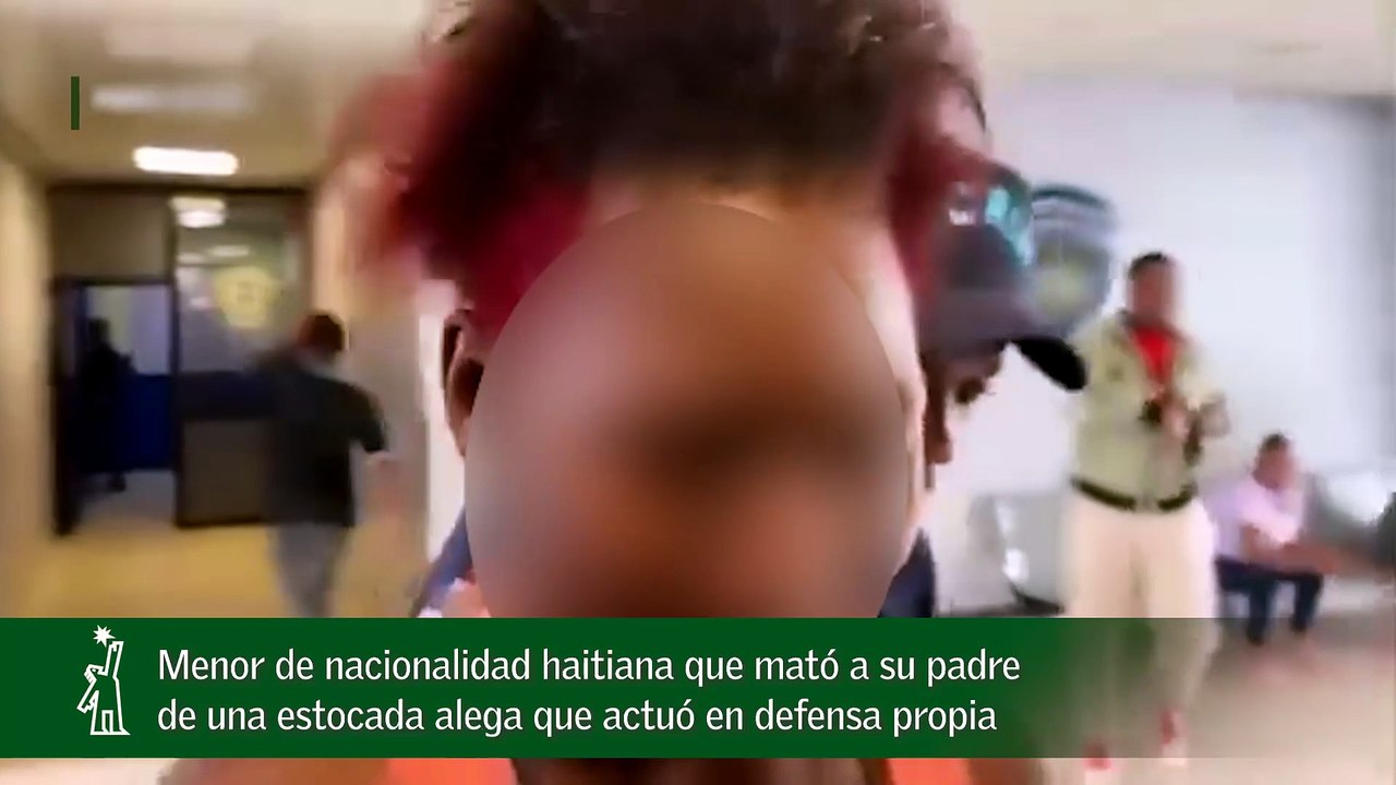 Menor de nacionalidad haitiana que mató a su padre de una estocada alega que actuó en defensa propia