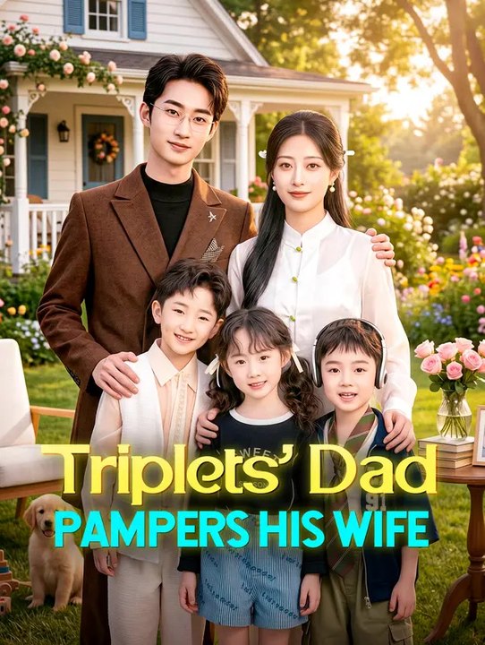 Triplets' Dad Pampers His Wife | Serie Completa | Short Drama Italiano
