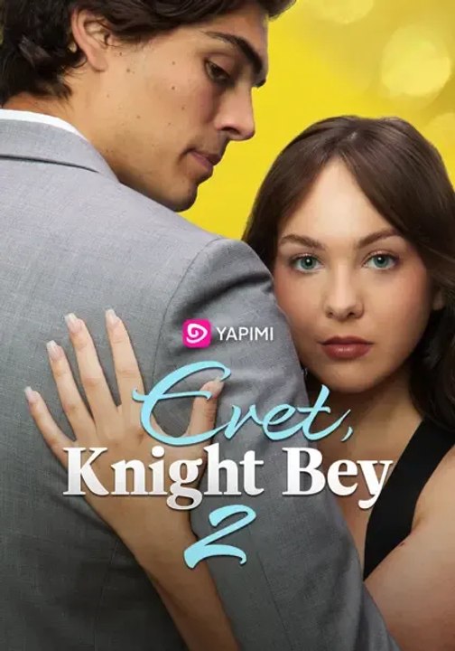 Evet, Knight Bey 2