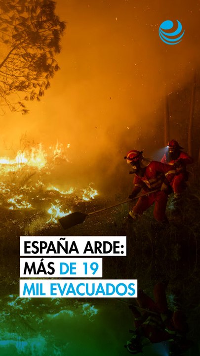 España combate incendios forestales fuera de control miles de personas han sido evacuadas