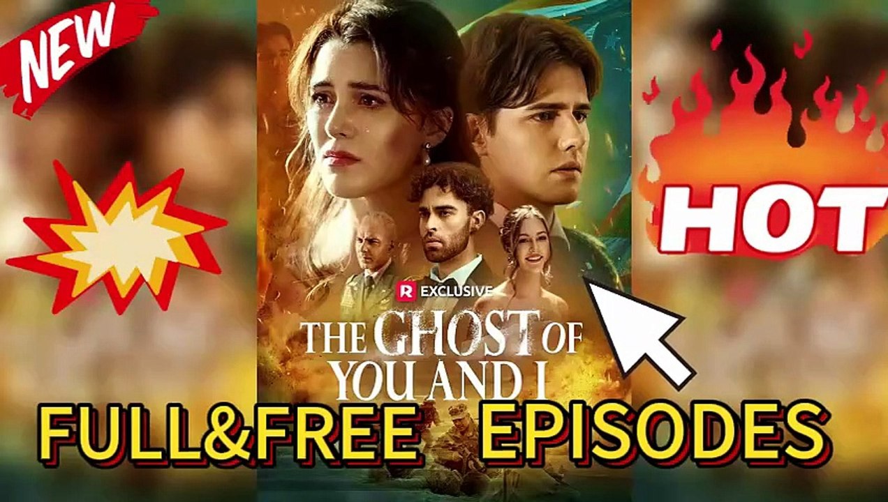 The Ghost of You and I Reelshort_Full_Movie_No_Cut [Full Movie]