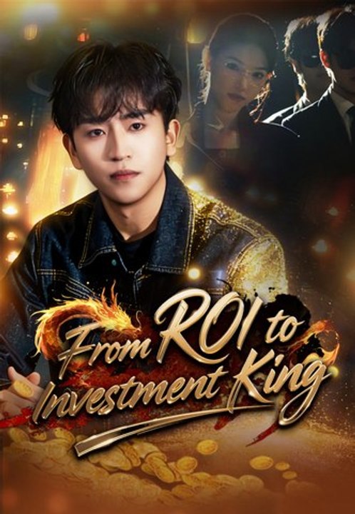 From ROI to Investment King | Full Series | Short Drama English
