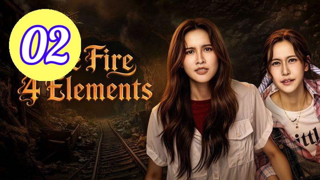 The Fire 4 Elements Episode 2 Engsub