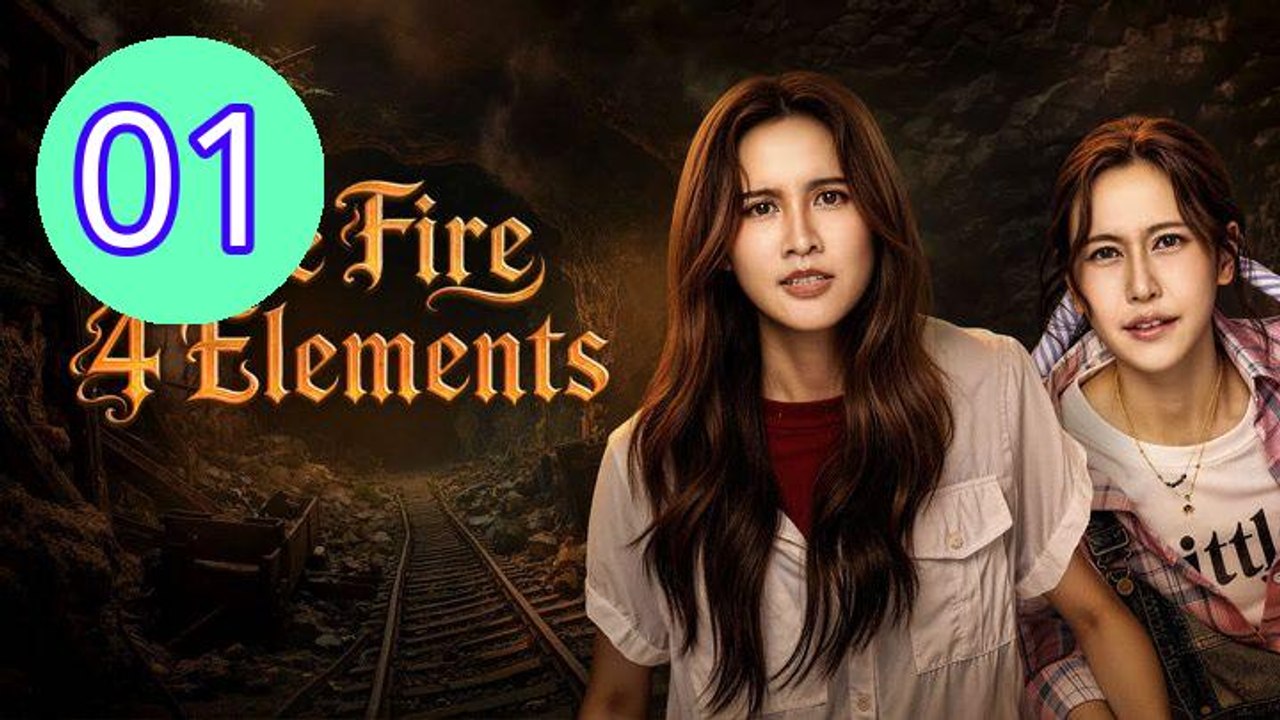 The Fire 4 Elements Episode 1 Engsub