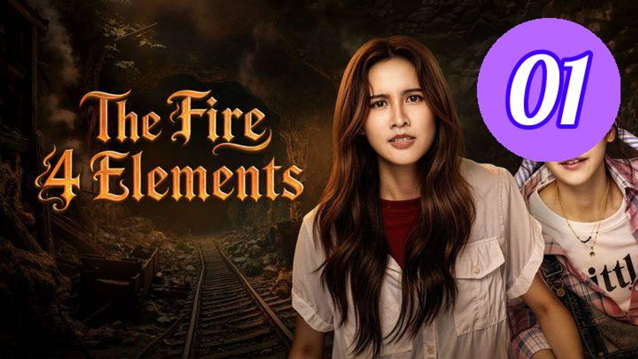 The Fire 4 Elements Episode 1 Engsub