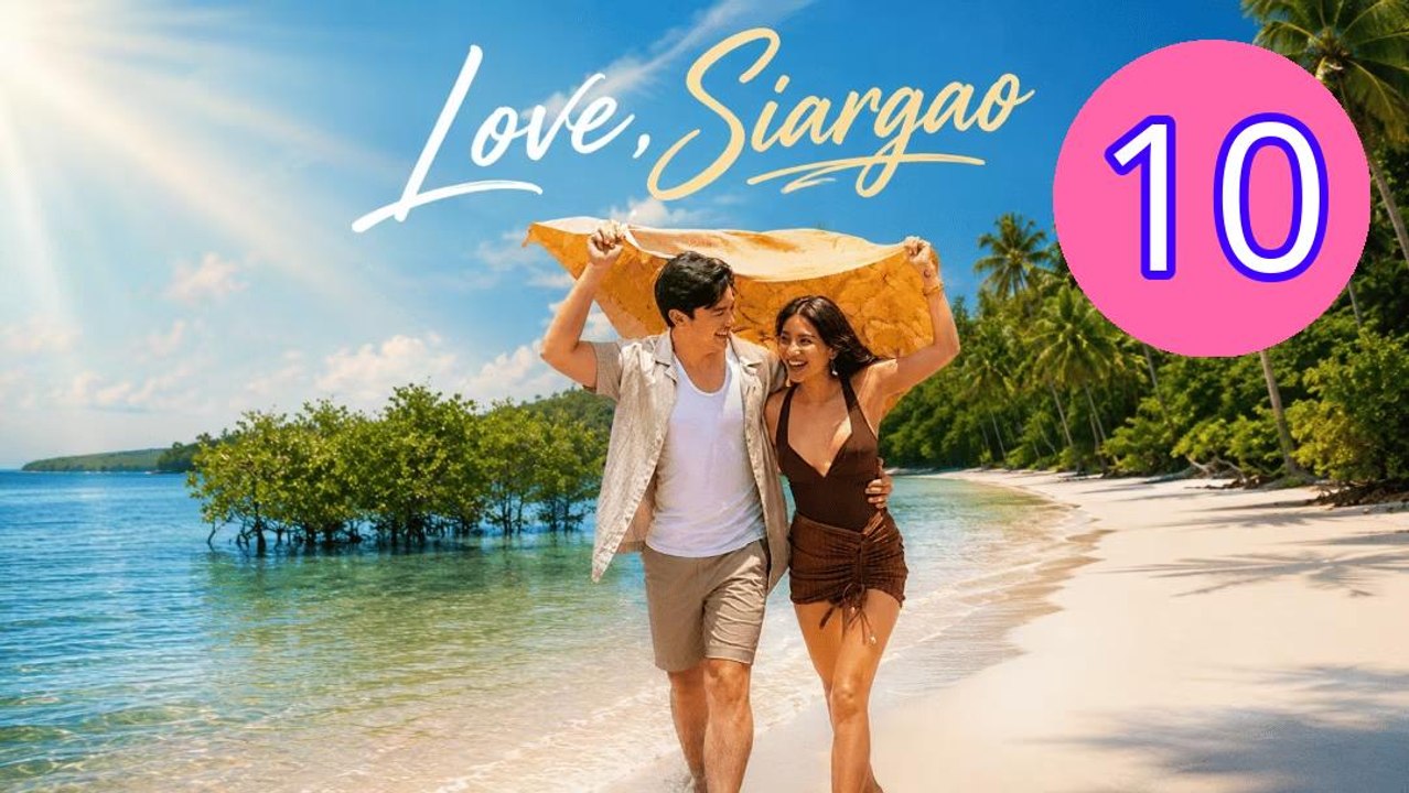 Love Siargao 2026 Episode 10 Engsub