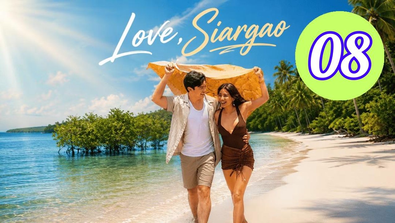 Love Siargao 2026 Episode 8 Engsub