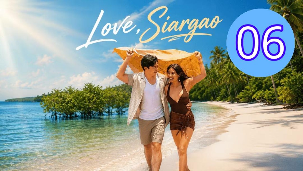Love Siargao 2026 Episode 6 Engsub