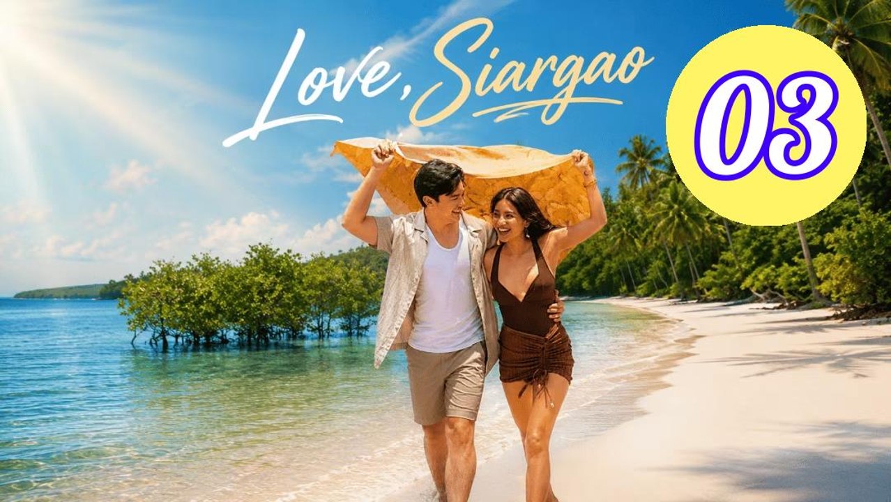 Love Siargao 2026 Episode 3 Engsub
