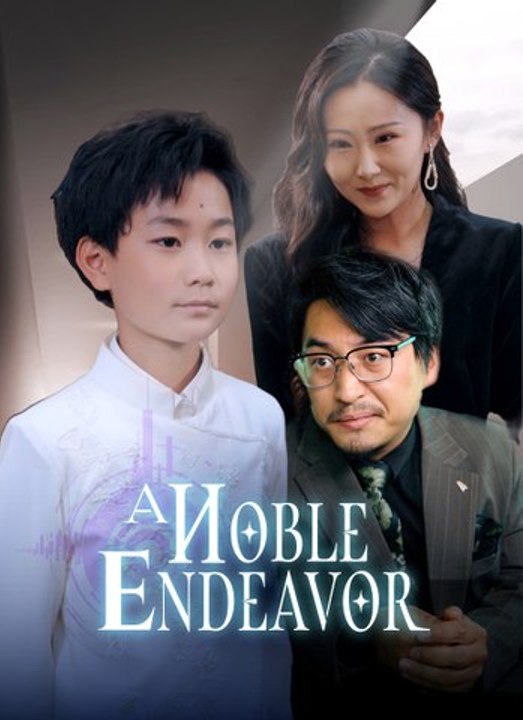 A Noble Endeavor | Full 69 Eps SD Drama 2026