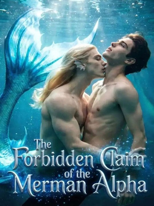 The Forbidden Claim of the Merman Alpha - Full - Hot - 🧡🍏 🔥[Hot 2026] (2026) - FULL ENGSUB | Reelshort Hot HD