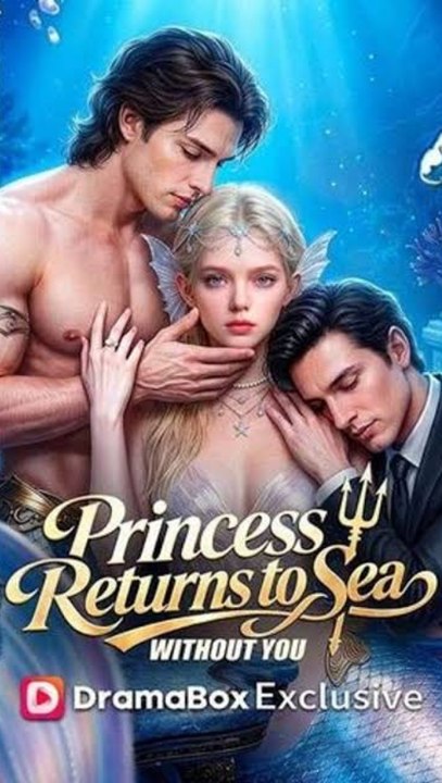 Princess Returns to Sea Without You Episode ENGSUB Fantasy Romance ADB