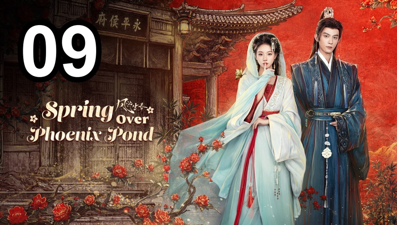 Spring Over Phoenix Pond (2026) - Episode 9 English Sub | Asian Drama TV