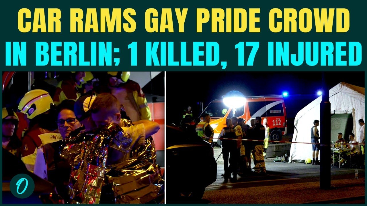 BREAKING: Vehicle PLOWS INTO Crowd Near Berlin Pride Celebration In Berlin Killing One, Injuring 17