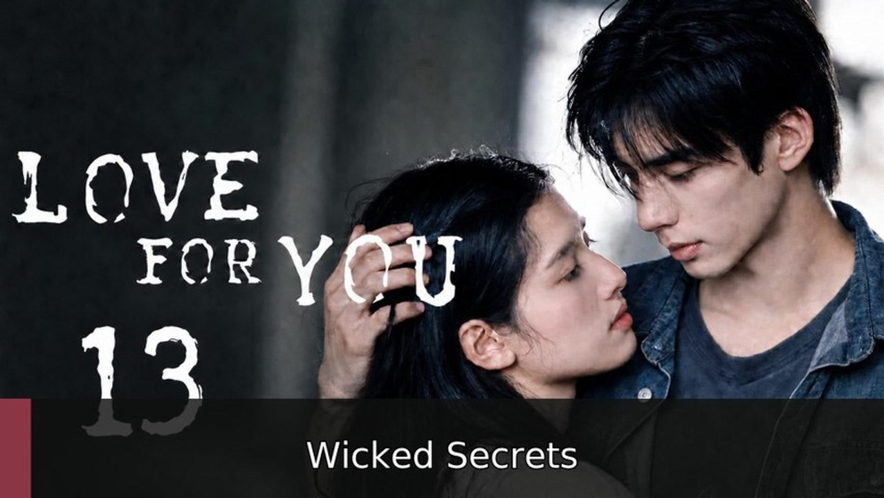 Love for You Ep 13 #englishsub #fullmovie⚡️💥🍿 | Wicked Secrets