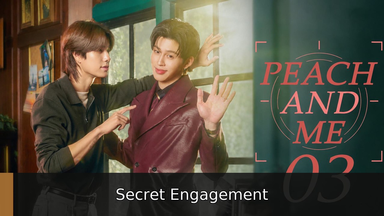 Peach and Me Ep 3 Secret Engagement