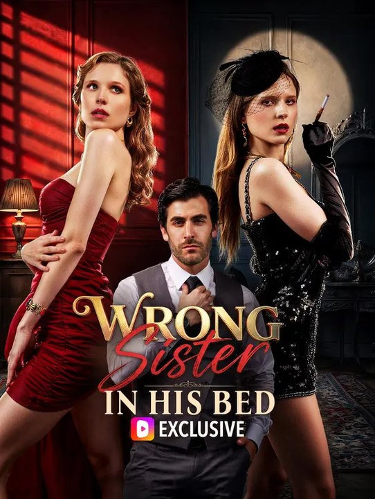 Wrong Sister in His Bed | Komplette Serie | Short Drama Deutsch