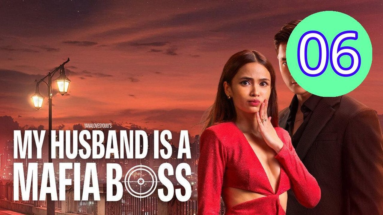 My Husband Is a Mafia Boss Episode 6 Engsub