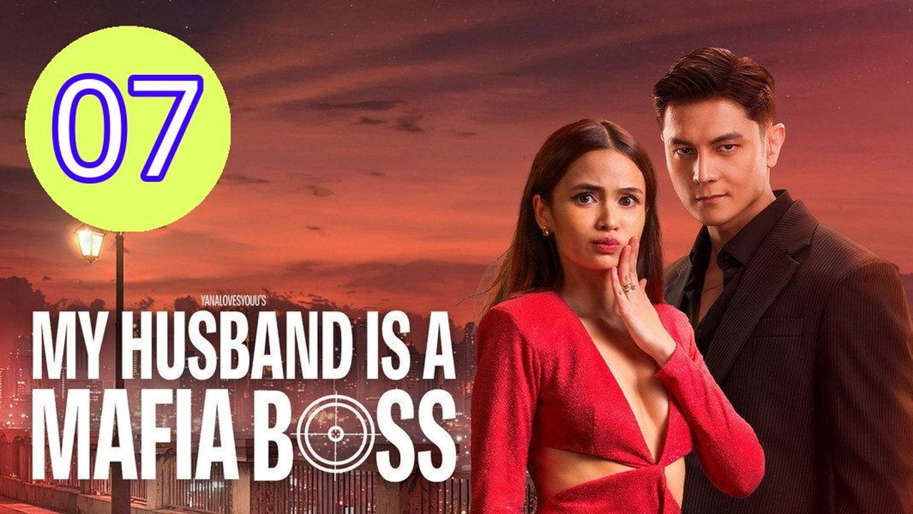 My Husband Is a Mafia Boss Episode 7 Engsub