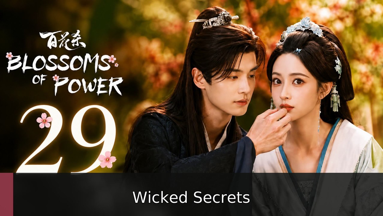 Blossoms of Power Ep 29 Eng Sub | Wicked Secrets
