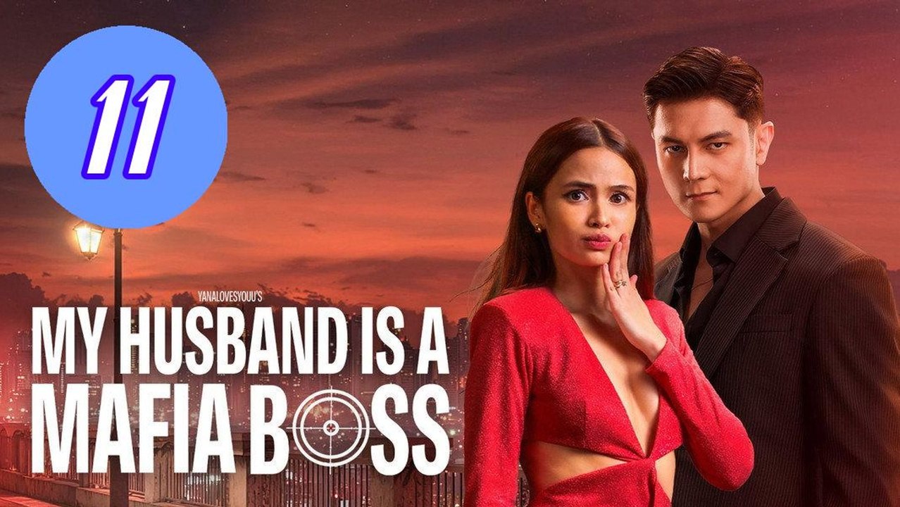 My Husband Is a Mafia Boss Episode 11 Engsub