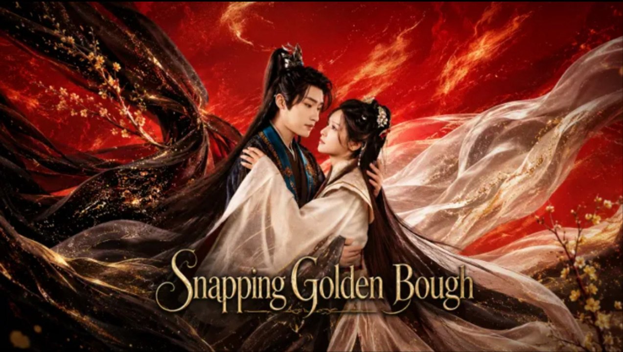 Snapping Golden Bough (2026) Ep 11-12 - ENG SUB