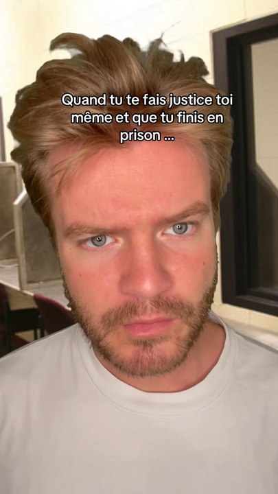 Quand tu te fais justice toi même