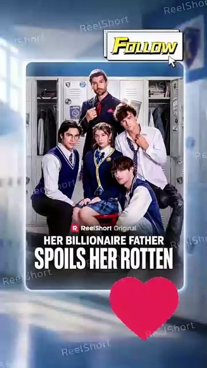 Her Billionaire Father Spoils Her Rotten / She Found Her Real Billionaire Father MOVIES