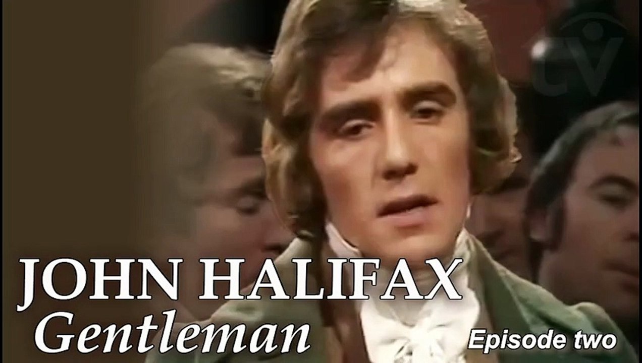 John Halifax Gentleman (1974) Drama by Dinah Craik BBC TV Miniseries Episode 02 [Full Movie]