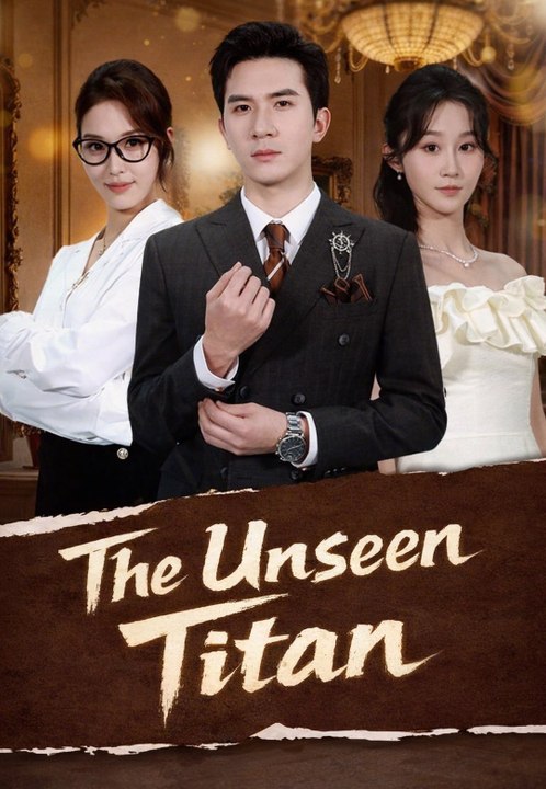The Unseen Titan | Full Series | Short Drama English