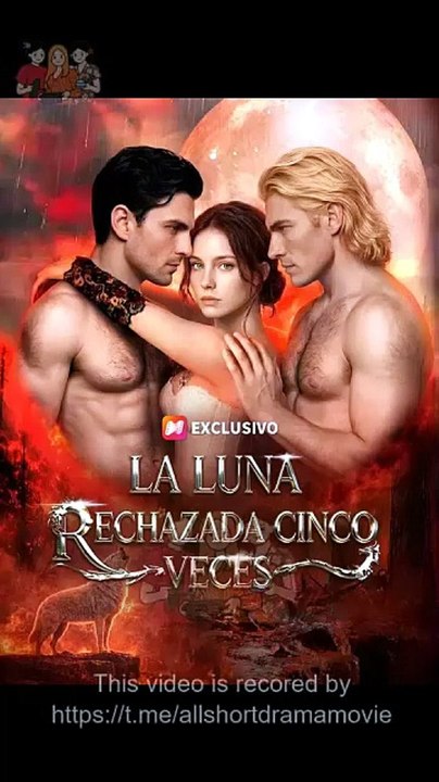 🌑La luna rechazada cinco veces Completo | Full Short Drama | English Sub 2026 [Full Movie]