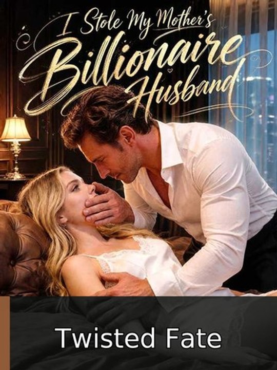 I Stole My Mother's Billionaire Husband EP Twisted Fate