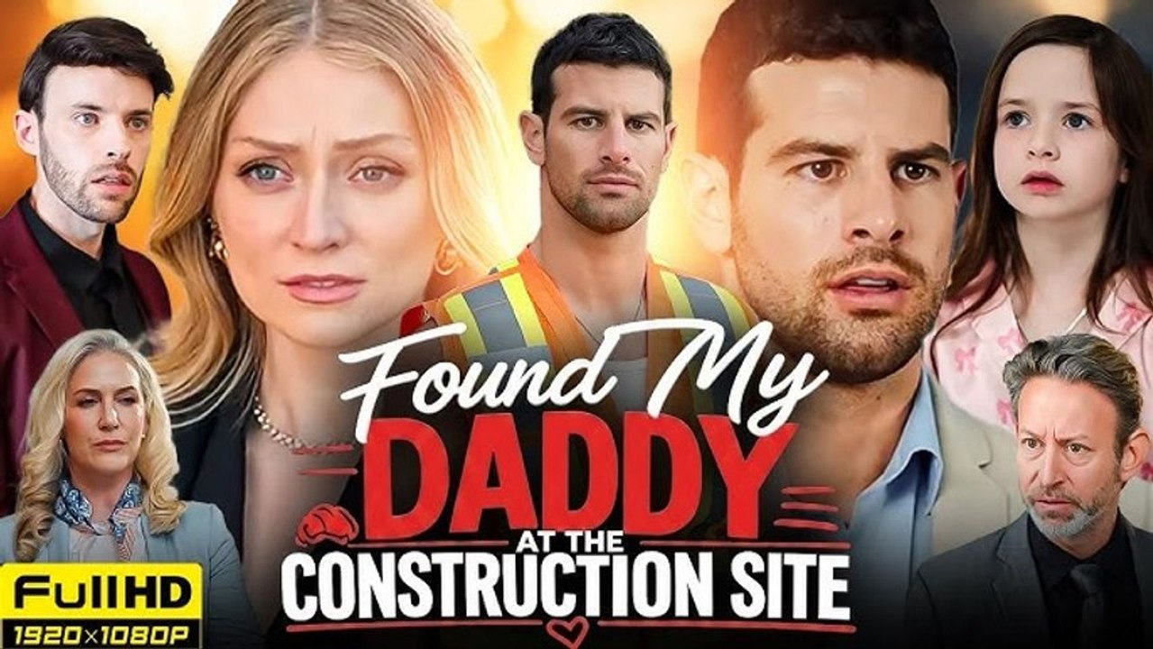 found my daddy at the construction site