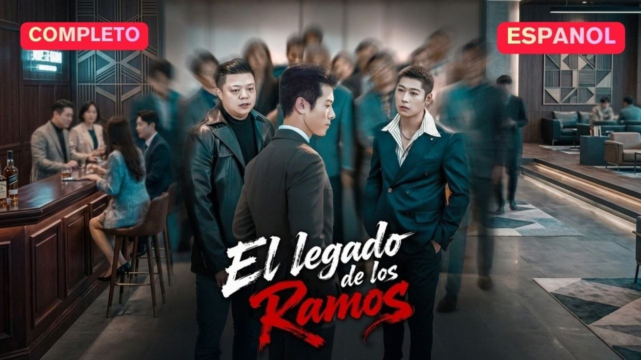 (Doblado) El legado de los Ramos (Versión completo)- Full