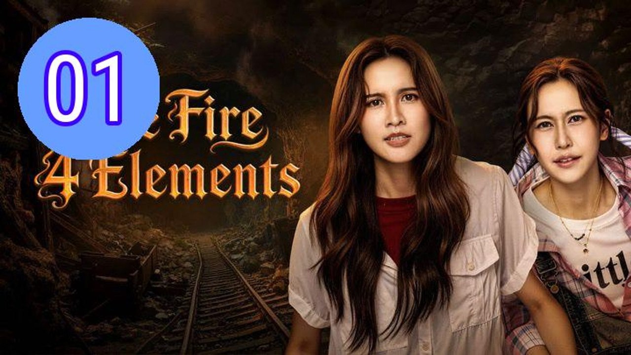 The Fire 4 Elements Episode 1 Engsub