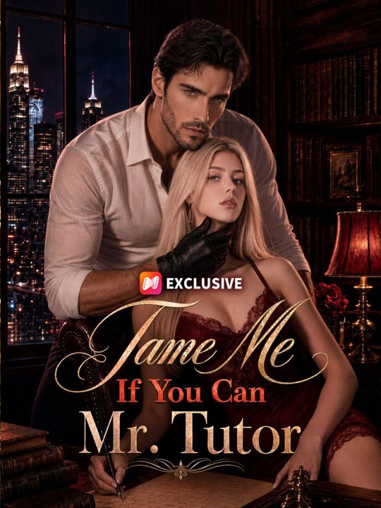 Tame Me If You Can, Mr. Tutor  🧡🍏 🔥[Hot 2026] (2026) - FULL ENGSUB | Reelshort Hot HD