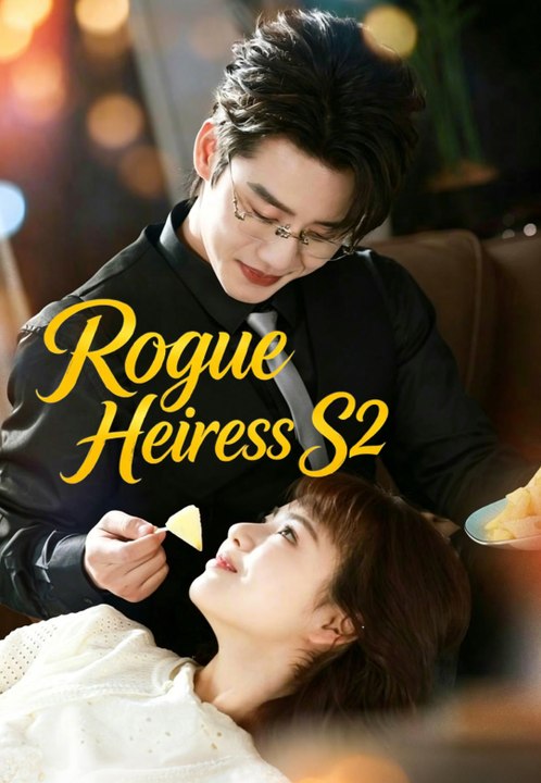 Rogue Heiress S2 | Full Series | Short Drama English