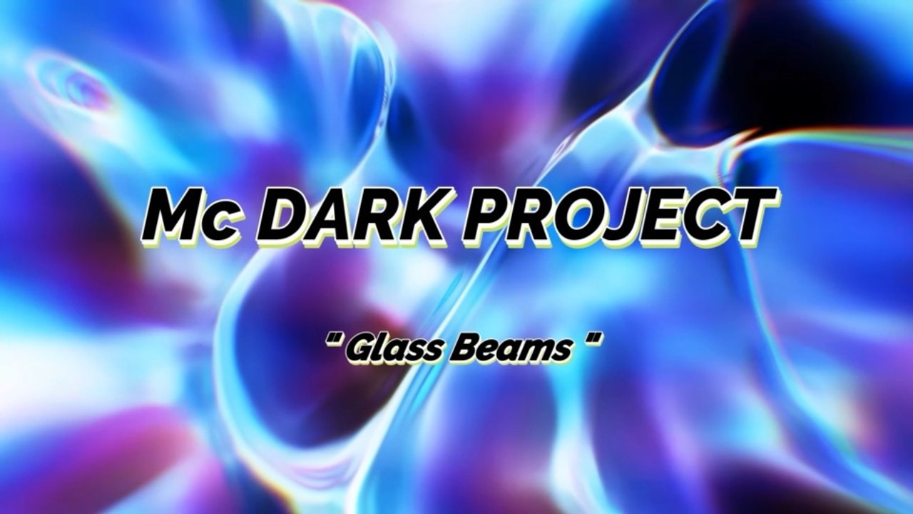 Mc DARK PROJECT -" Glass Beams"- Experimental HD Music Video
