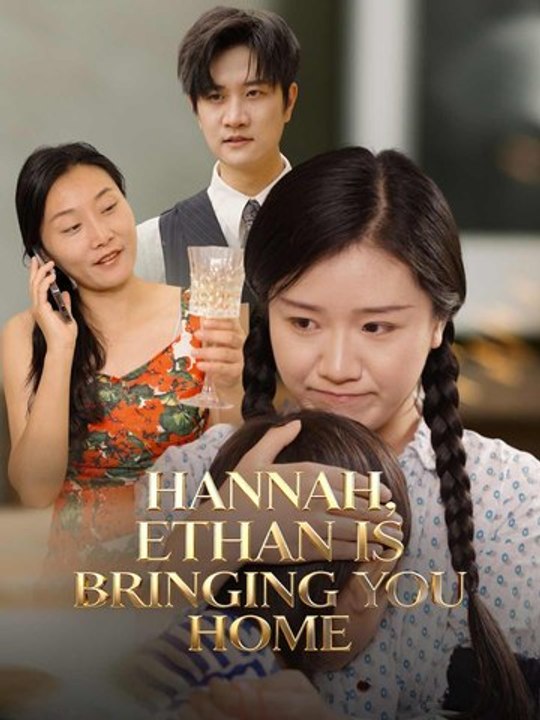 Hannah, Ethan Is Bringing You Home - Full
