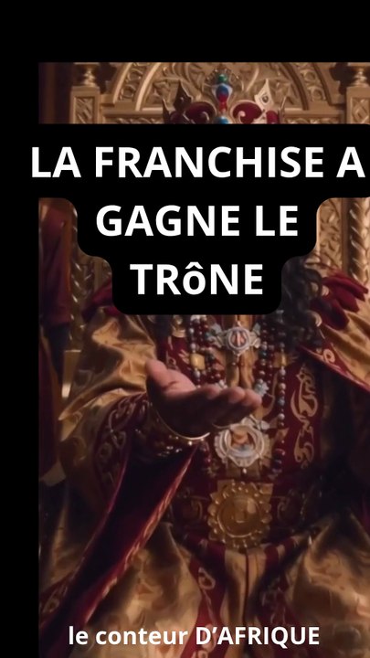 CONTE AFRICAIN : LA FRANCHISE A GAGNE LE TRôNE