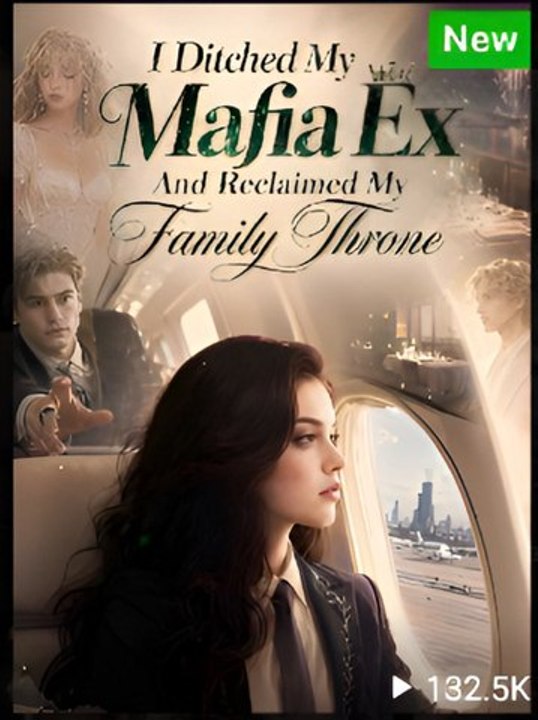 I Ditched My Mafia Ex and Reclaimed My Family Throne- Drama FULL MOVIES ENGLISH SUB